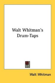 Walt Whitman's Drum-Taps