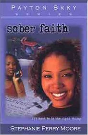Sober Faith (Payton Skky Series, 2)