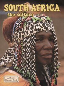 South Africa: The Culture (Lands, Peoples, and Cultures)