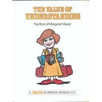 The Value of Understanding: The Story of Margaret Mead (Valuetales Series)