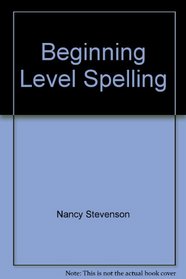 Beginning Level Spelling Manual and Resource Book