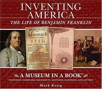 Inventing America: The Life of Benjamin Franklin