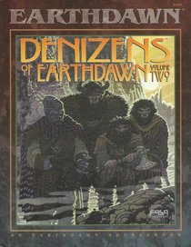 Denizens of Earthdawn (Volume 2)