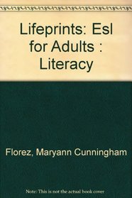 Lifeprints: Esl for Adults : Literacy
