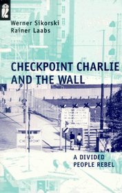 Checkpoint Charlie and the Wall