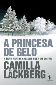 A Princesa de Gelo (The Ice Princess) (Patrik Hedstrom, Bk 1) (Portuguese Edition)