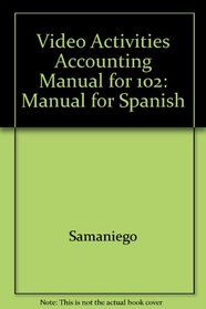 Video Activities Accounting Manual for 102: Manual for Spanish