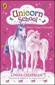 First Class Friends (Unicorn School)