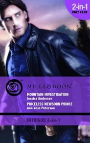 Mountain Investigation / Priceless Newborn Prince
