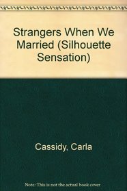 Strangers When We Married (Year of Loving Dangerously, Bk 6) (Large Print)