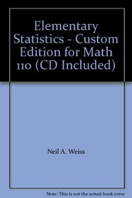 Elementary Statistics - Custom Edition for Math 110 (CD Included)