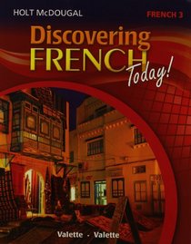 Discovering French Today: Student Edition Level 3 2013