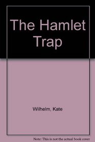 The Hamlet Trap