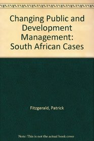 Changing Public and Development Management: South African Cases