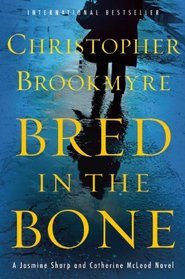 Bred in the Bone (aka Flesh Wounds) (Jasmine Sharp and Catherine McLeod, Bk 3)