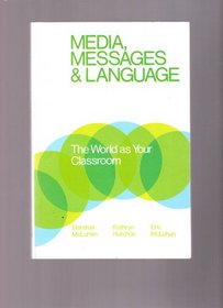 Media Messages and Language: The World As Your Classroom