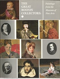 The great Boston collectors: Paintings from the Museum of Fine Arts