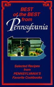 Best of the Best from Pennsylvania: Selected Recipes from Pennsylvania's Favorite Cookbooks (Best of the Best Cookbook)