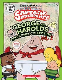 George and Harold's Epic Comix Collection Vol. 2 (The Epic Tales of Captain Underpants TV) (2)