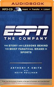 ESPN The Company: The Story and Lessons Behind the Most Fanatical Brand in Sports