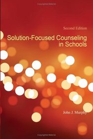 Solution-Focused Counseling In Schools