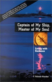 Captain of My Ship, Master of My Soul: Living With Guidance