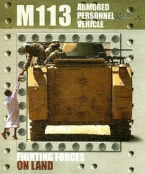 M113 Armed Personnel Vehicle (Fighting Forces on Land)