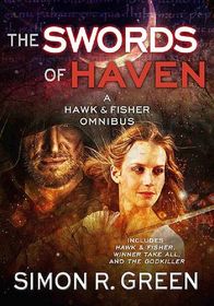 The Swords of Haven: A Hawk & Fisher Omnibus (Volume 1)