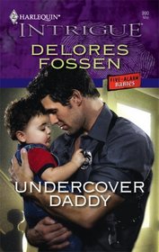 Undercover Daddy (Five Alarm Babies, Bk 1) (Harlequin Intrigue, No 990)