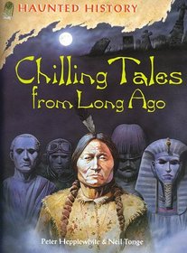 Chilling Tales from Long Ago (Haunted History S.)