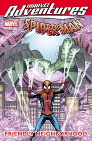 Marvel Adventures Spider-Man: Friendly Neighborhood (Marvel Adventures Spider-Man (Graphic Novels))