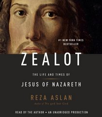 Zealot: The Life and Times of Jesus of Nazareth (Audio CD) (Unabridged)