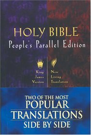 Holy Bible: People's Parallel Edition (King James Version/New Living Translation)