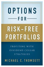 Options for Risk-Free Portfolios: Profiting with Dividend Collar Strategies