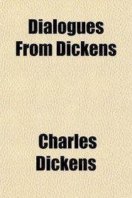 Dialogues From Dickens