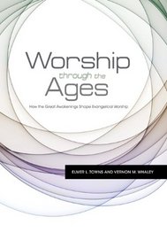 Worship Through the Ages: How the Great Awakenings Shape Evangelical Worship