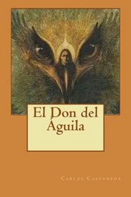 El Don del guila (Spanish Edition)