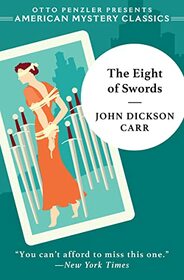 The Eight of Swords: A Dr. Gideon Fell Mystery (Dr. Gideon Fell Mysteries, 3)