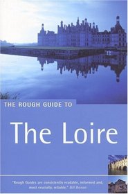 The Rough Guide to The Loire - 1st Edition