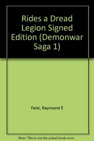 Rides a Dread Legion Signed Edition (Demonwar Saga, Bk 1)