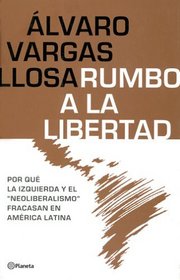 Rumbo a la Libertad/Liberty of Latin America