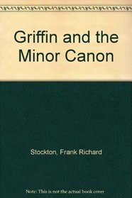 Griffin and the Minor Canon