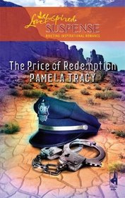 The Price of Redemption (Love Inspired Suspense, No 77)