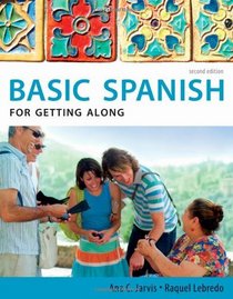 Spanish for Getting Along: Basic Spanish Series