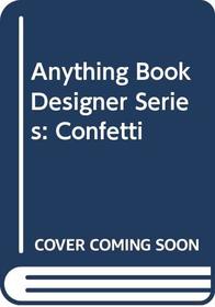 Anything Book Designer Series: Confetti