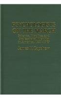 Psychologists on the March : Science, Practice, and Professional Identity in America, 1929-1969 (Cambridge Studies in the History of Psychology)