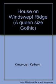 House on Windswept Ridge (A queen size Gothic)