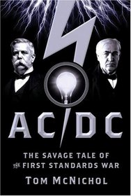 AC/DC: The Savage Tale of the First Standards War