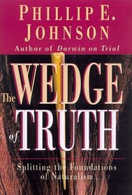 The Wedge of Truth: Splitting the Foundations of Naturalism