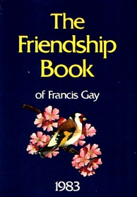 The Friendship Book of Francis Gay 1983